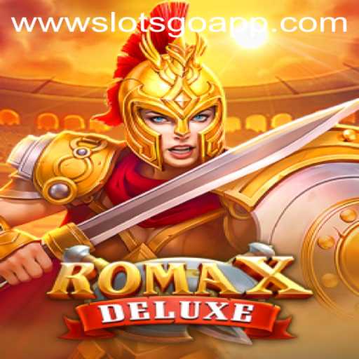 Discover the Thrilling World of RomaXDeluxe: SlotsGo's Latest Gaming Sensation